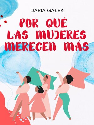 cover image of Por Qué las Mujeres Merecen Más
